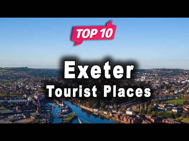 Top 10 Places to Visit in Exeter | United Kingdom - English