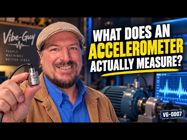 What Does an Accelerometer Actually Measure? | Vibration Analysis Basics