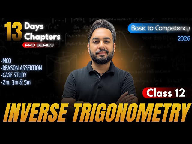 Inverse Trigonometry One Shot🔥Class 12 Maths | CBSE Board Exam 2026 🎯 | #13days13chapters