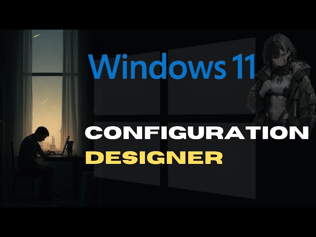 How To Automate Windows Setup with Configuration Designer
