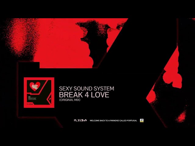 Sexy Sound System - Break 4 Love (Original Mix)