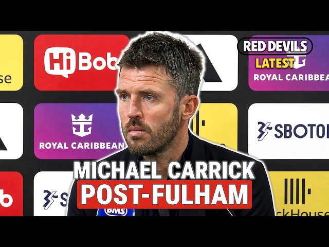 Michael Carrick on Mainoo substitution, Sesko injury and fan frustration | Fulham 1-1 Man Utd