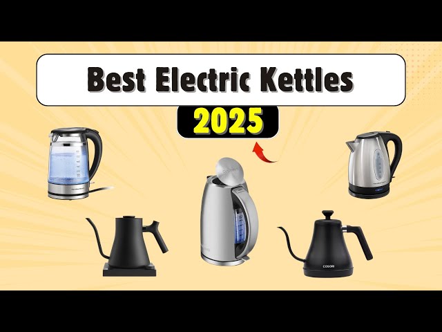 5 Best Electric Kettles of 2026 – Fast, Stylish & Safe Boiling!