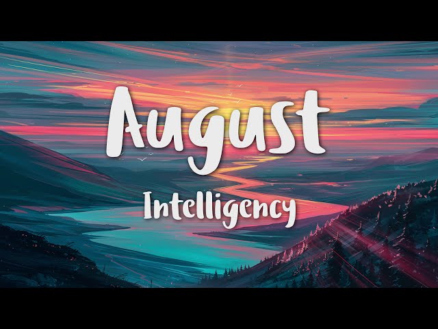 Intelligency - August (Lyrics)