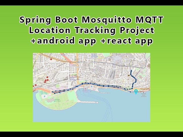 Location Tracking App - Spring Boot & MQTT & Android & React