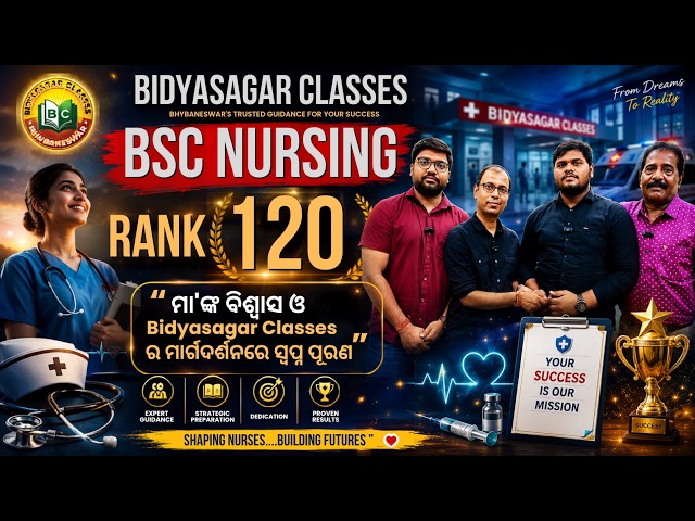 BSc Nursing Rank 120 Success Story | Odisha BSc Nursing Entrance 2026 | Bidyasagar Classes Podcast