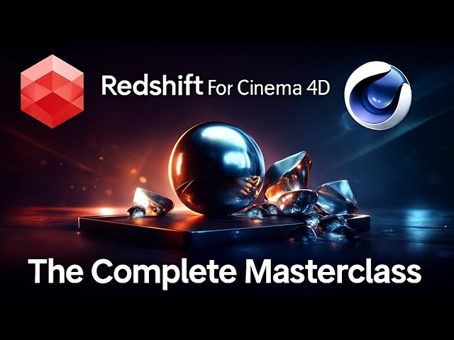 Redshift For Cinema 4D | The Complete Masterclass