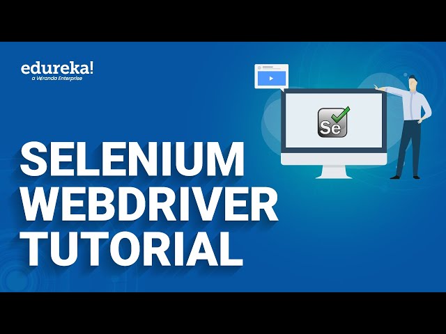 Selenium WebDriver Tutorial | Automation testing with WebDriver | Selenium Tutorial | Edureka
