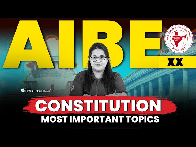 AIBE 20: Constitution Most Important Topics | AIBE 20 Preparation
