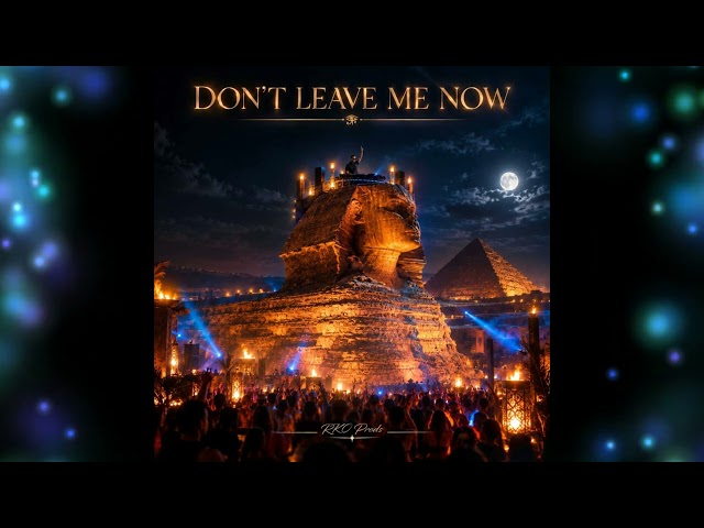 Don't Leave Me Now - Afro House Dance 2026 (RKO Prods)