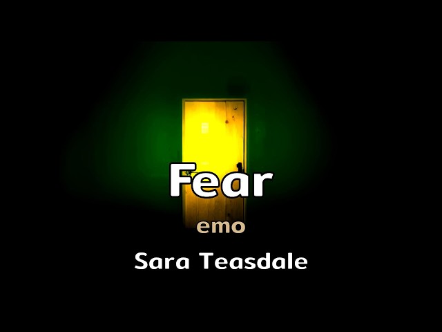 Fear | an emo song with lyrics by Sara Teasdale | AMusExperiment