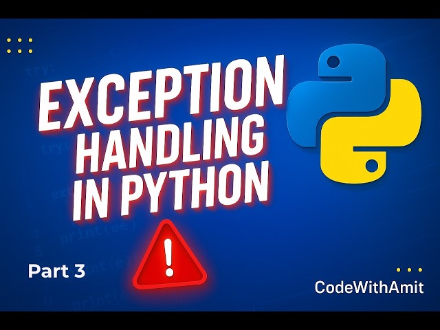 Lecture 7.3 – Exception Handling Programs in Python | Practical Coding | CodeWithAmit