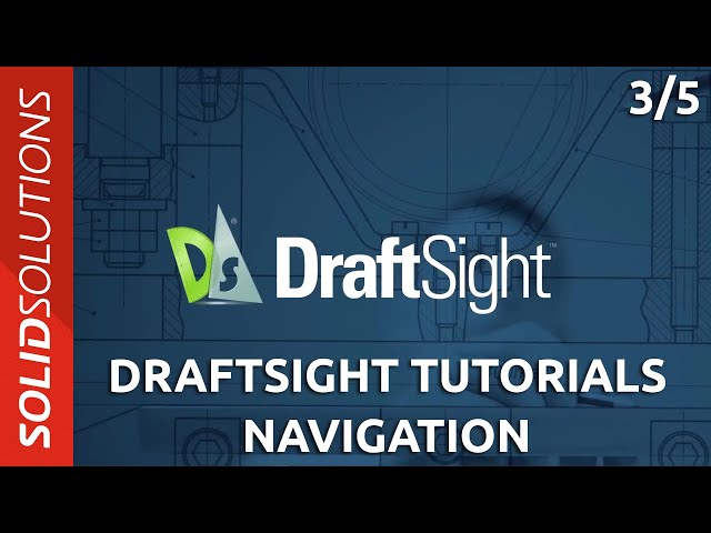 DraftSight Tutorials - Navigation