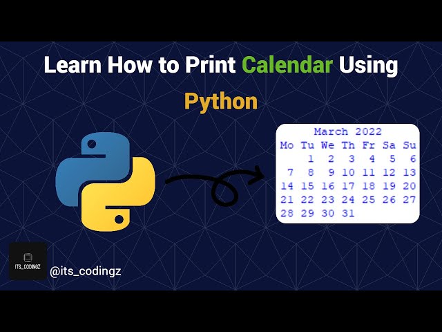 Print calendar of any year any month using python!!
