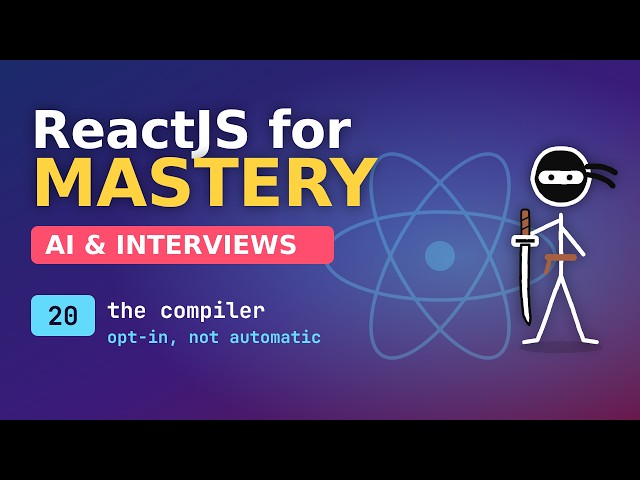 React for Mastery - AI and Interviews - 20 React 19 Compiler