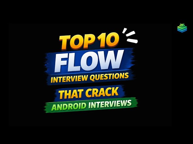 Top 10 Kotlin Flow Interview Questions Flow Interview Questions | Droid Stack #androiddevelopment