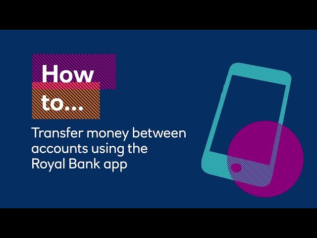How to transfer money between accounts using your Royal Bank app | Royal Bank of Scotland