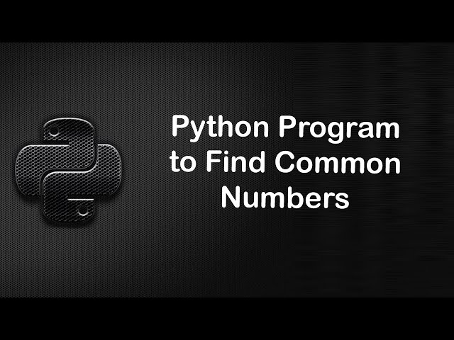 Python Program to Find Common Numbers