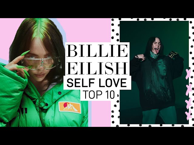 BILLIE EILISH'S TOP 10 RULES FOR SELF LOVE