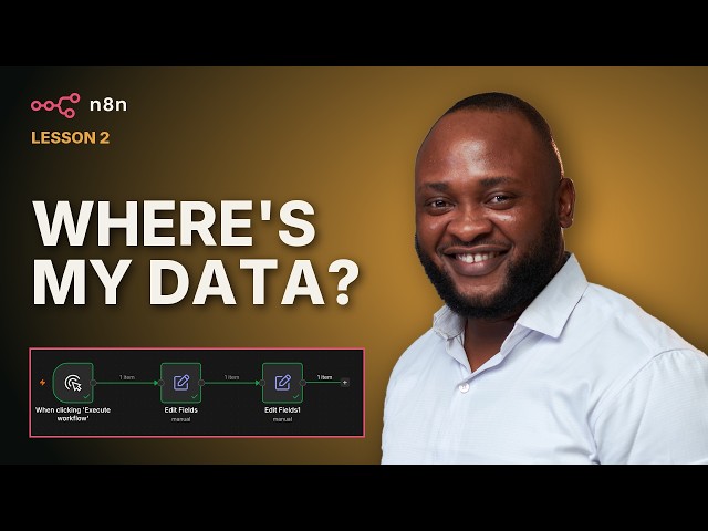 Why Your n8n Expression Returns Nothing | n8n Tutorial Lesson 2