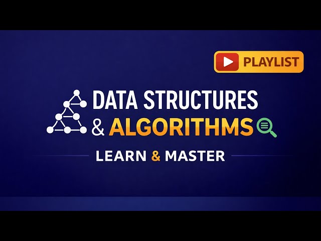 Getting Started with Data Structures and Algorithms | Playlist Introduction