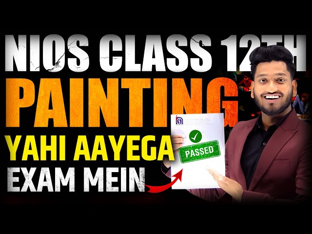 NIOS Class 12th Painting Most Important Questions with Answer | Complete Syllabus Marathon