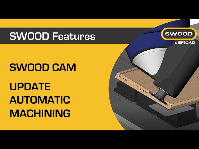 SWOOD Features - SWOOD CAM Update automatic machining