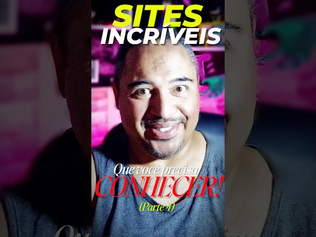 Você NÃO SABIA que esses sites existem! (Parte 4)