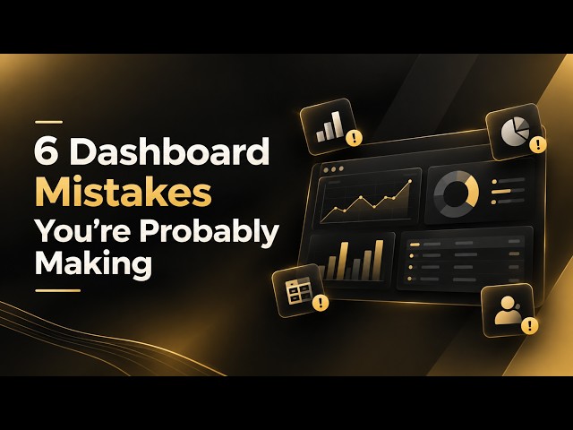 6 Power BI Dashboard Mistakes You're Probably Making