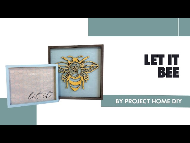 Let it Bee... | DIY Wood Signs with Wood Bee