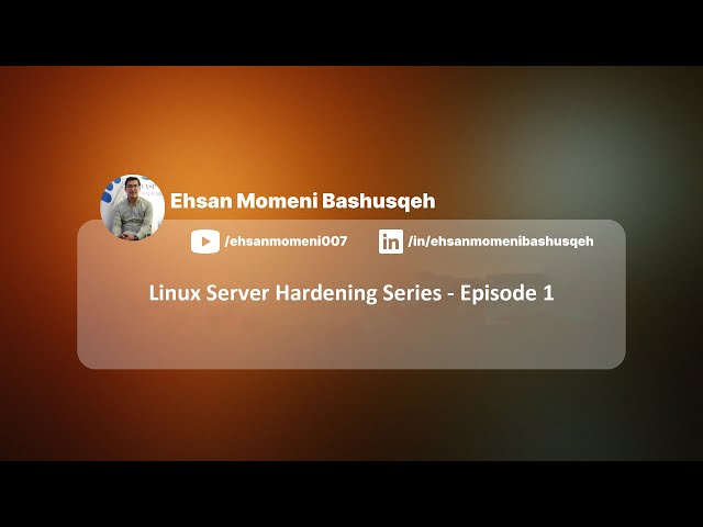 Linux Server Security Hardening Series – Episode 1 - Introduction & Roadmap | CIS Benchmarks