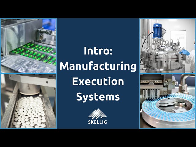 Intro to Manufacturing Execution Systems (MES) for Life Sciences