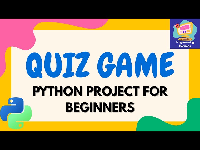Python Quiz Game Project for Beginners