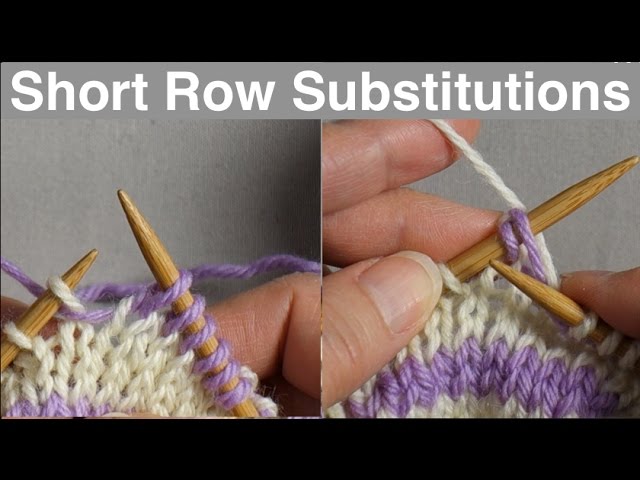 Short Row Substitutions