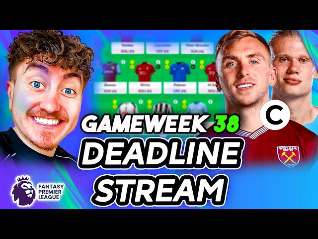 BEST CAPTAIN? 🤔| LEAKED TEAM NEWS! | GAMEWEEK 38 DEADLINE STREAM