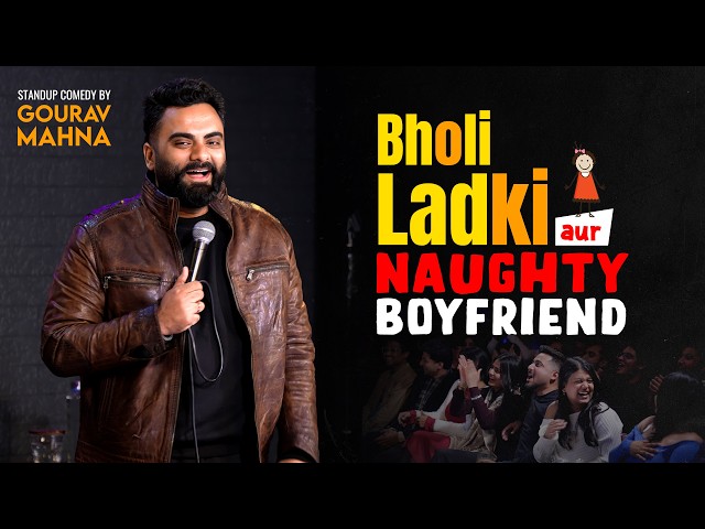 Naughty Boyfriend | Standup Comedy Ft. Gourav Mahna | #cleancomedy #standupcomedy #marriedbachelor