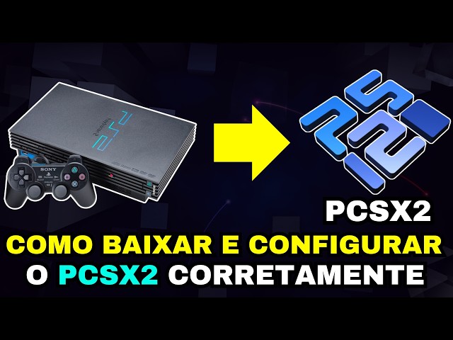 COMO INSTALAR E CONFIGURAR O PCSX2 NO PC (Guia Definitivo)