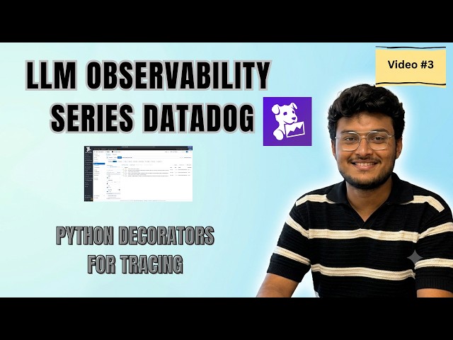 LLM Observability: RAG, Tool & Agent Tracing with Datadog | Python Decorators