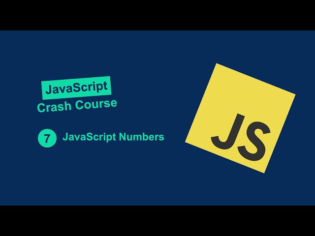 JavaScript Numbers Crash Course: Essential Properties, Methods, and Best Practices