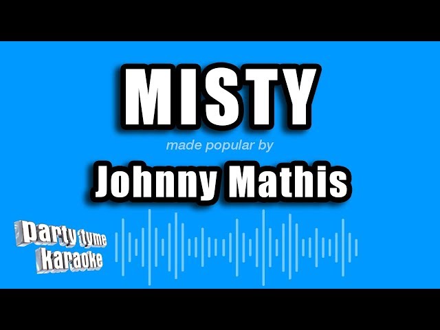 Johnny Mathis - Misty (Karaoke Version)