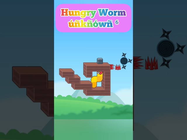 Hungry Worm ú⁶