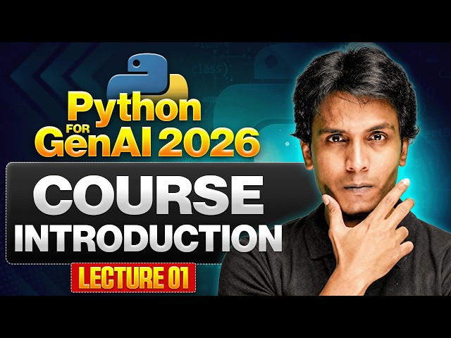 Python For GenAI Course Introduction | Lecture 1
