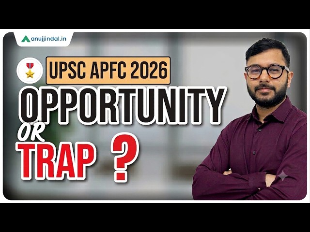 Is APFC 2026 a Good Opportunity? | APFC Notification 2026 | APFC 2026 | APFC Exam | Anuj Jindal