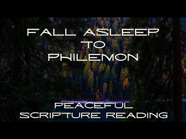Fall Asleep to the Book of Philemon | Peaceful Scripture Reading (Audio & Text)