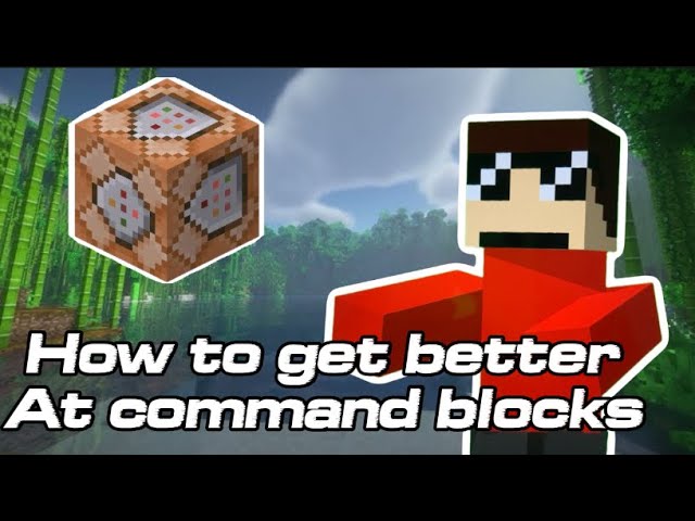 How to get better at command blocks in Minecraft 