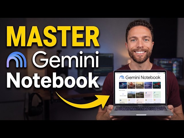 Gemini Notebook Full Course: Master “NotebookLM 2.0” in 45 Minutes