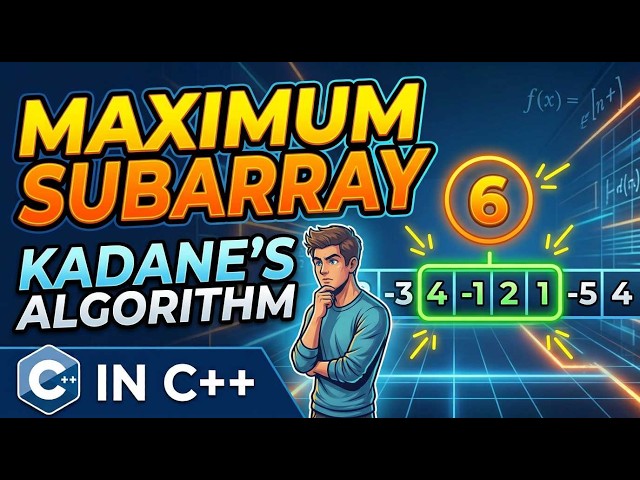 Maximum Subarray 🔥 | Kadane’s Algorithm Explained in C++ | LeetCode 53 | DSA Series #81