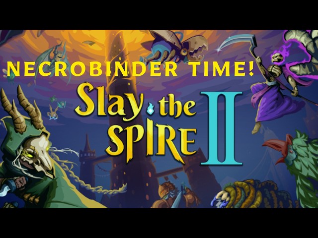 Slay The Spire II ~ Time to Get That Necrobinder To The Top!