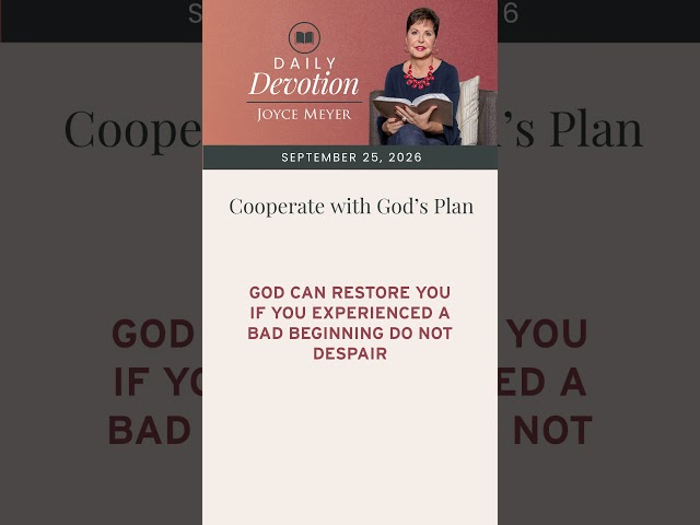 Cooperate with God’s Plan | Daily Devotion from Joyce Meyer