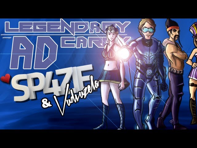 ♥ Legendary AD Carry - Sp4zie & Vudvuzela